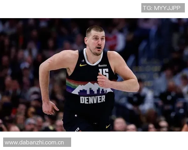 约基奇开季四场三双追平历史纪录期待下场再创辉煌